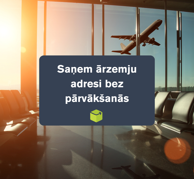Saņem ārzemju adresi bez pārvākšanās
