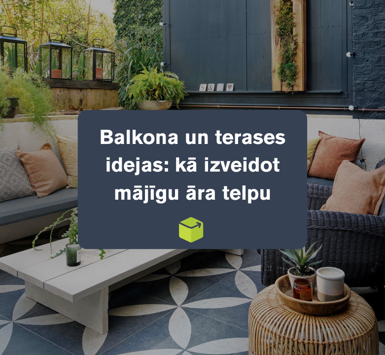 Balkona un terases idejas: kā izveidot mājīgu āra telpu 👀