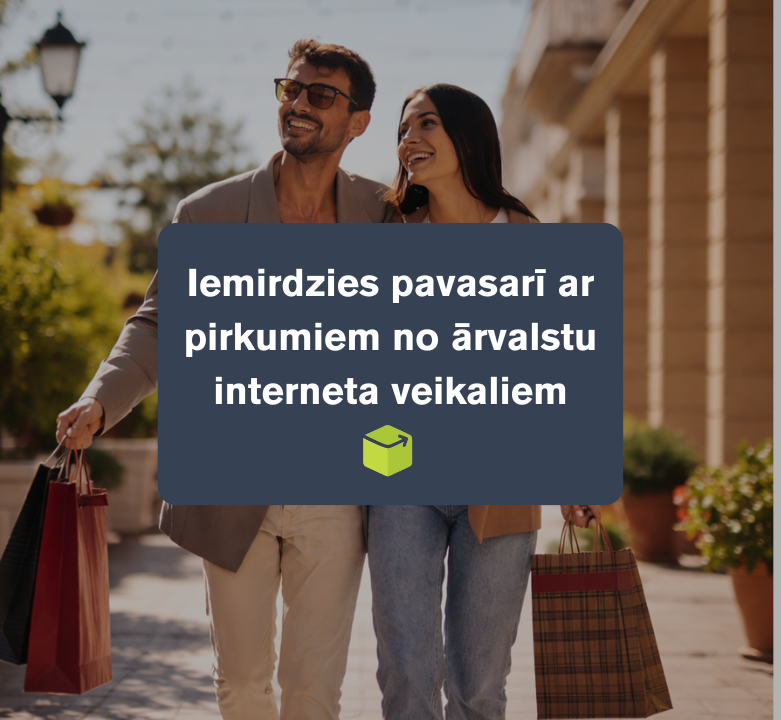 Iemirdzies pavasarī ar pirkumiem no ārvalstu interneta veikaliem 🛍️