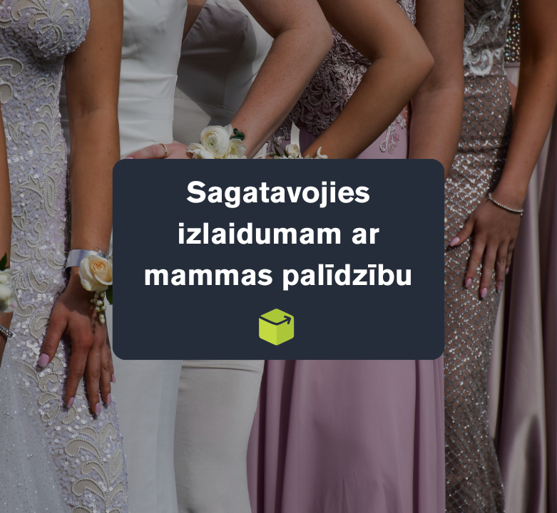 Sagatavojies izlaidumam ar mammas palīdzību